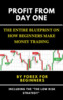 Thumbnail Profit From The Day One: By Forex For Beginners
